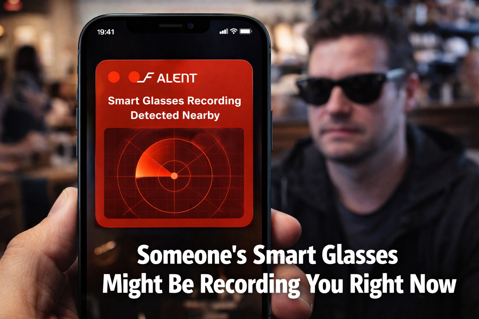 Smart glasses privacy detection app alert — Meta Ray-Ban recording detected in public spaces